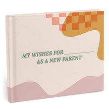 Load image into Gallery viewer, Knock Knock - My Wishes for You as a New Parent Fill-in Books