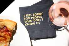 Load image into Gallery viewer, Pretty Alright Goods - Don't Know Us Cocktail Napkin
