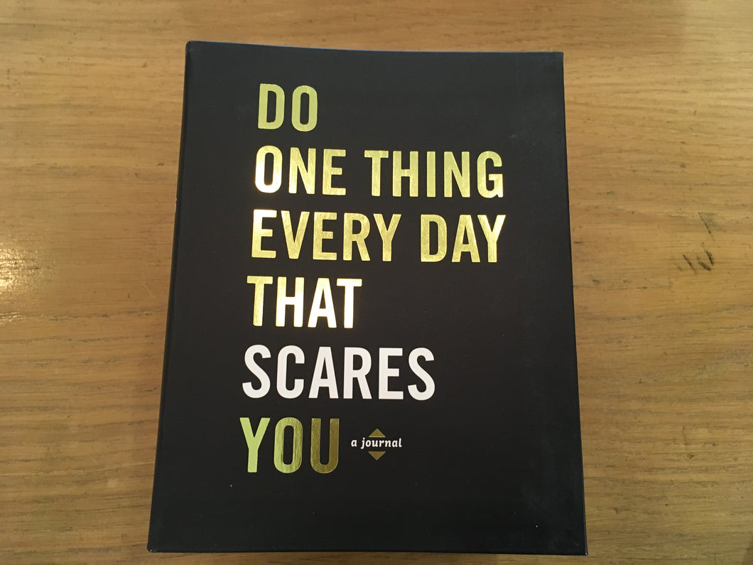 Do One Thing Everyday That Scares You