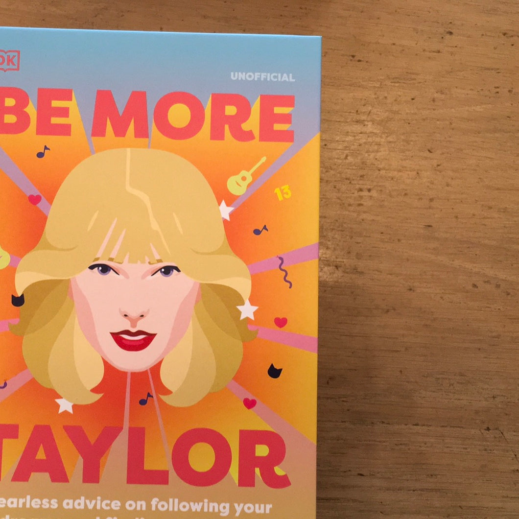 Be More Taylor